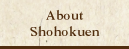 About Shohokuen